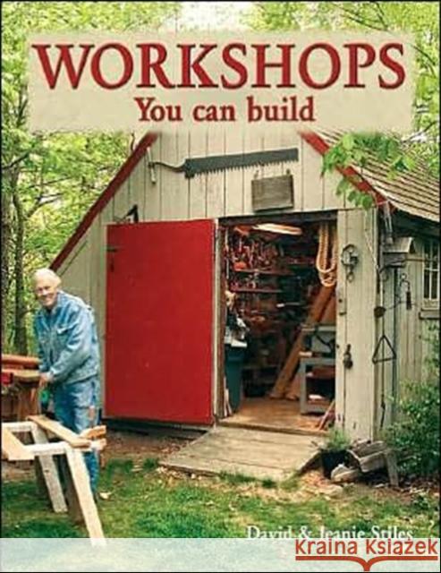Workshops You Can Build David Stiles Jeanie Stiles 9781554070299 Firefly Books - książka