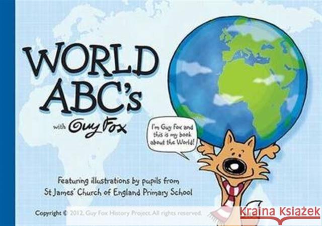 World ABC's with Guy Fox Guy Fox, UBS Investment Bank 9781904711209 Guy Fox Publishing - książka