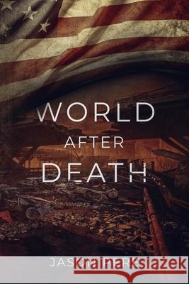 World After Death Jason Pere 9780692834640 Jason Pere - książka