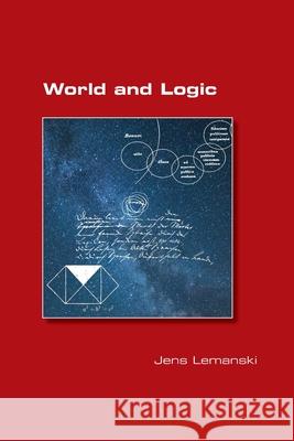 World and Logic Jens Lemanski 9781848903845 College Publications - książka