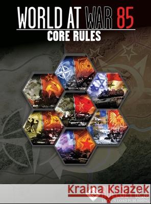 World At War 85 Core Rules v2.0 David Heath Keith Tracton Blackwell Hird 9781087809182 Lock 'n Load Publishing, LLC. - książka