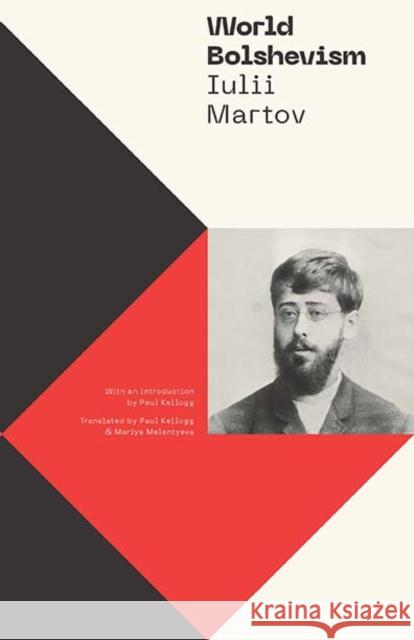 World Bolshevism Iulii Martov 9781771992732 Athabasca University Press - książka