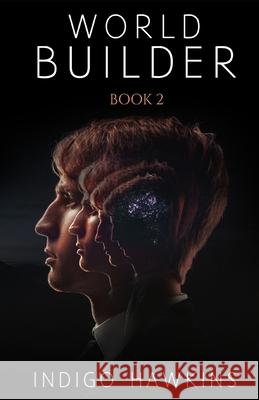 World Builder: Book Two Indigo Hawkins 9798589090574 Independently Published - książka