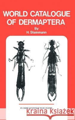 World Catalogue of Dermapters Henrik Steinmann H. Steinmann 9780792300960 Kluwer Academic Publishers - książka