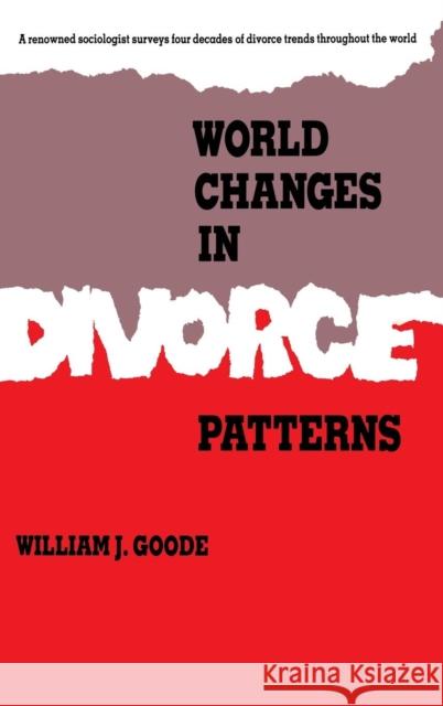World Changes in Divorce Patterns William Josiah Goode 9780300055375 Yale University Press - książka
