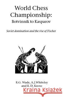 World Chess Championship: Botvinnik to Kasparov Wade, R. G. 9781843821182 Hardinge Simpole Limited - książka