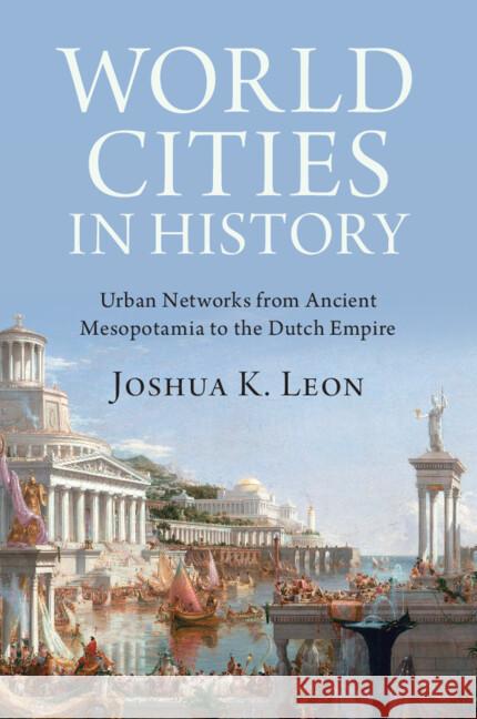 World Cities in History Joshua K. (Iona University, New York) Leon 9781009444996 Cambridge University Press - książka