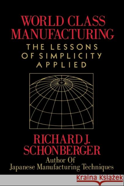World Class Manufacturing Richard J. Schonberger 9781416592549 Free Press - książka