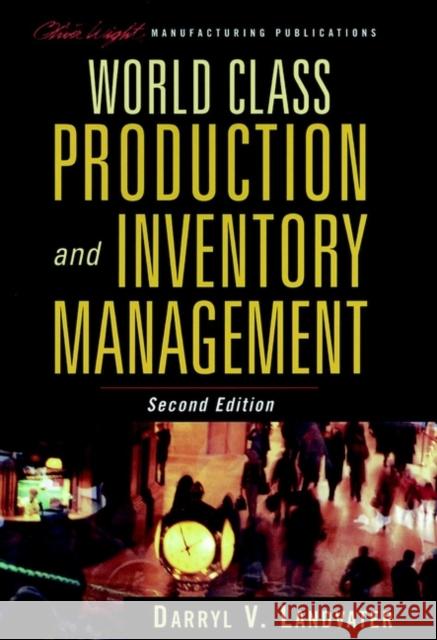 World Class Production and Inventory Management Darryl Landvater Landvater 9780471178552 John Wiley & Sons - książka