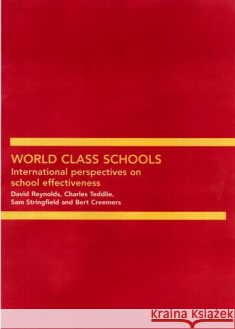 World Class Schools: International Perspectives on School Effectiveness Creemers, Bert 9780415253482 Routledge Chapman & Hall - książka