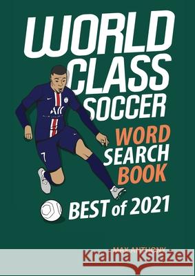 World Class Soccer Word Search Book Best of 2021 Max Anthony 9781914507212 Amazing Soccer Books - książka