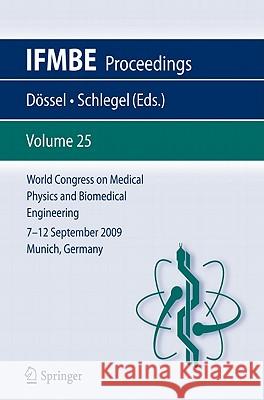 World Congress on Medical Physics and Biomedical Engineering September 7 - 12, 2009 Munich, Germany Olaf Dassel Thomas Becks Wolfgang C. Schlegel 9783642038976 Springer - książka