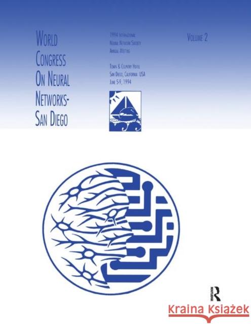 World Congress on Neural Networks: 1994 International Neural Network Society Annual Meeting  9781138012332 Psychology Press - książka