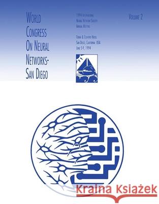 World Congress on Neural Networks : 1994 International Neural Network Society Annual Meeting    9780805817454 Taylor & Francis - książka