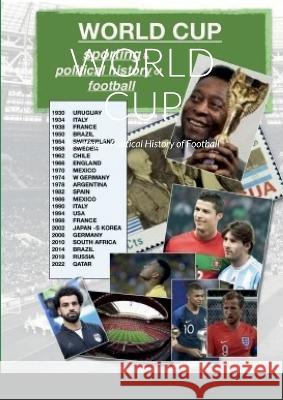 World Cup: Sporting & Political History of Football Jahan Shahab 9781471015328 Lulu.com - książka