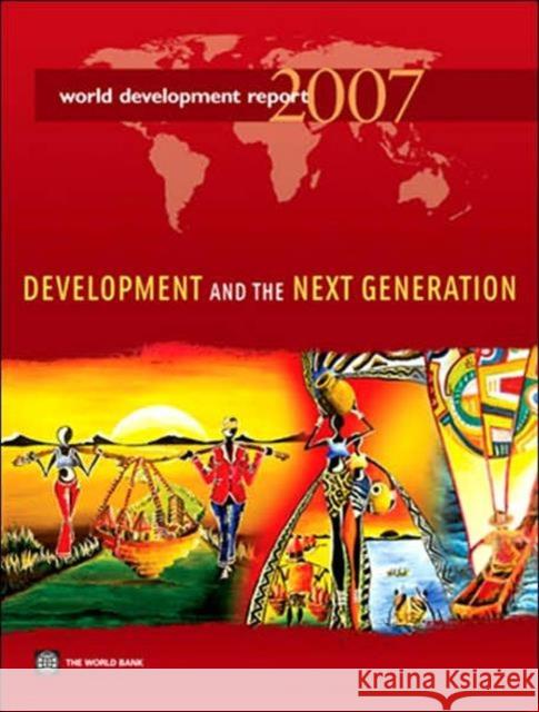 World Development Report 2007: Development and the Next Generation World Bank 9780821365496 World Bank Publications - książka