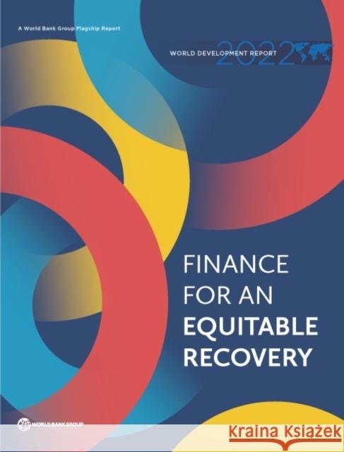 World Development Report 2022: Finance for an Equitable Recovery The World Bank 9781464817304 World Bank Publications - książka