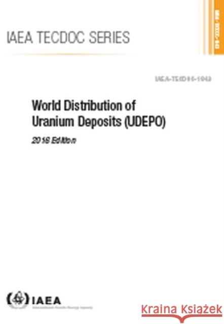 World Distribution of Uranium Deposits (Udepo) International Atomic Energy Agency 9789201015181 International Atomic Energy Agency - książka