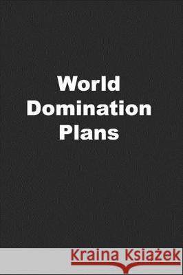 World Domination Plans: Funny Coworker Gift or Office Gift Kany Books 9781704521503 Independently Published - książka