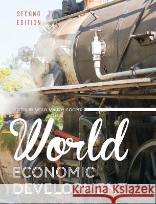 World Economic Development Molly Malloy Cooper 9781516574650 Cognella Academic Publishing - książka