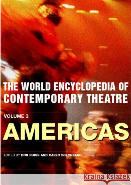 World Encyclopedia of Contemporary Theatre : The Americas Don Rubin Carlo Solorzano 9780415227452 Routledge - książka