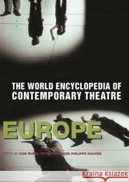 World Encyclopedia of Contemporary Theatre: Volume 1: Europe Peter Nagy Phillippe Rouyer Don Rubin 9781138145351 Routledge - książka