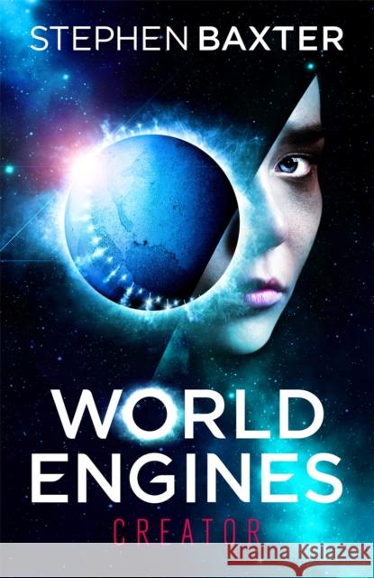 World Engines: Creator: A post climate change high concept science fiction odyssey Baxter, Stephen 9781473223240 Gollancz - książka