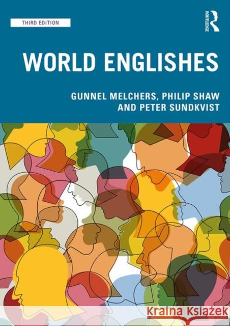 World Englishes Gunnel Melchers Philip Shaw Peter Sundkvist 9781138487659 Taylor & Francis Ltd - książka