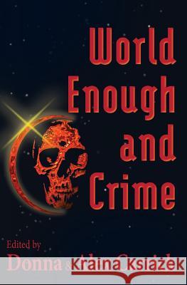 World Enough and Crime Donna Carrick Donna Carrick Alex Carrick 9781927114919 Carrick Publishing - książka