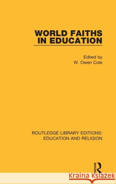 World Faiths in Education W. Owen Cole 9780367138332 Routledge - książka