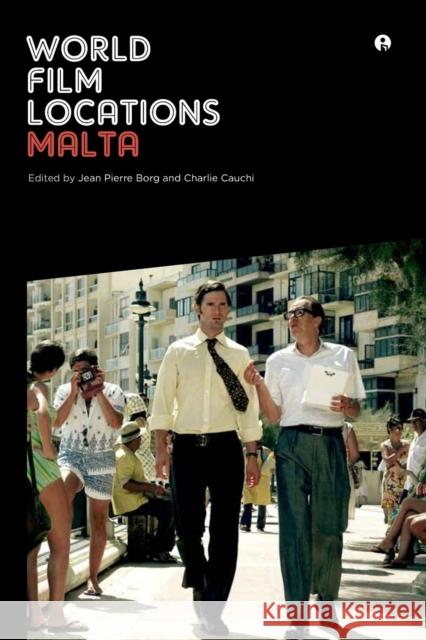 World Film Locations: Malta Jean Pierre Borg Charlie Cauchi 9781783204984 Intellect (UK) - książka