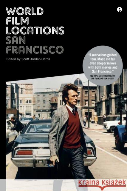 World Film Locations: San Francisco Scott Jordan Harris 9781783200283 Intellect (UK) - książka