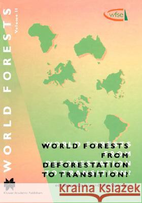 World Forests from Deforestation to Transition? Matti Palo Heidi Vanhanen M. Palo 9780792366836 Kluwer Academic Publishers - książka