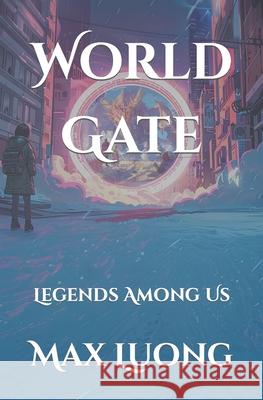 World Gate: Legends Among Us Max Luong 9798883710178 Independently Published - książka