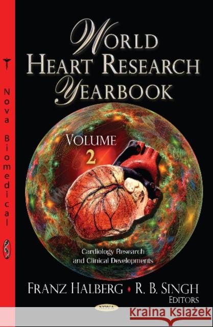 World Heart Research Yearbook: Volume 2 Franz Halberg, R B Singh, MD 9781622572618 Nova Science Publishers Inc - książka