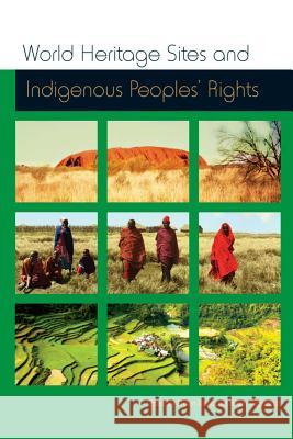 World Heritage Sites and Indigenous Peoples' Rights Stefan Disko Helen Tugendhat 9788792786548 IWGIA - książka