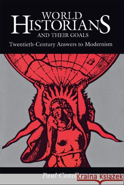 World Historians and Their Goals Costello, Paul 9780875805641 John Wiley & Sons - książka