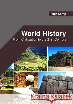 World History: From Civilization to the 21st Century Peter Kemp 9781682855188 Willford Press - książka