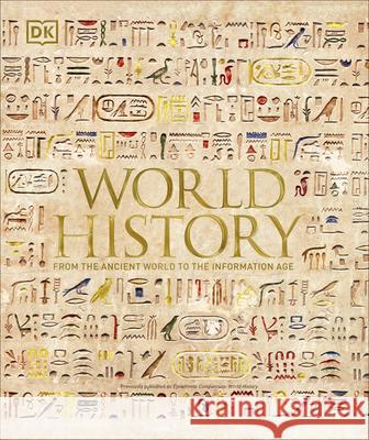 World History: From the Ancient World to the Information Age DK 9781465462404 DK Publishing (Dorling Kindersley) - książka