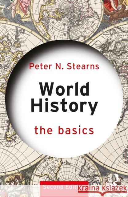 World History: The Basics Peter N. (George Mason University, USA) Stearns 9781041228370 Routledge - książka