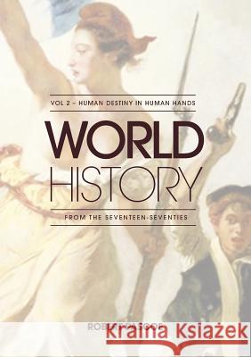 World History Volume 2 - Human Destiny in Human Hands Robert Pascoe 9781922168757 Connor Court Publishing Pty Ltd - książka