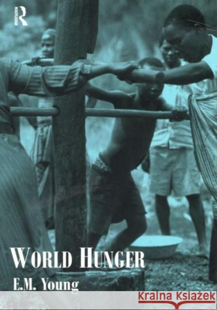 World Hunger Liz Young 9780415137737 Routledge - książka