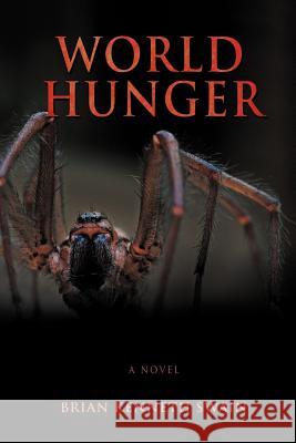 World Hunger Brian Kenneth Swain 9780595443086 iUniverse - książka