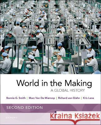 World in the Making: Volume Two Since 1300 Bonnie G. Smith Marc Va Richard Vo 9780197608364 Oxford University Press, USA - książka