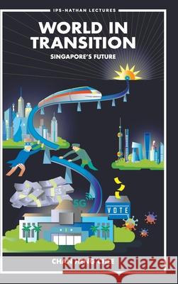 World in Transition: Singapore's Future Heng Chee Chan 9789811234217 World Scientific Publishing Company - książka