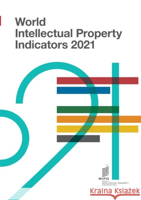 World Intellectual Property Indicators 2021 Wipo 9789280533293 World Intellectual Property Organization - książka