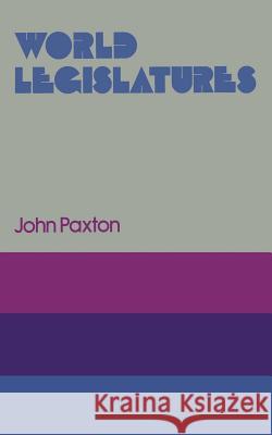 World Legislatures John Paxton 9781349279159 Palgrave Macmillan - książka