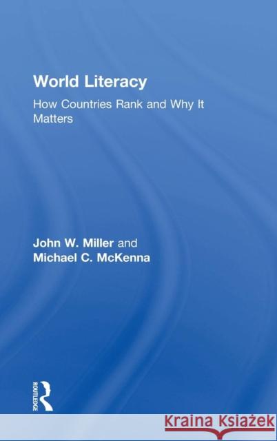 World Literacy: How Countries Rank and Why It Matters John W. Miller 9781138909557 Taylor & Francis Group - książka