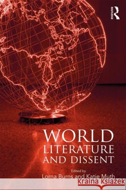 World Literature and Dissent Lorna Burns Katie Muth 9781138561861 Routledge - książka