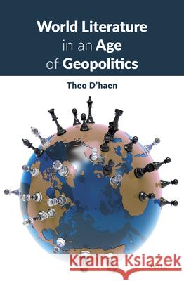 World Literature in an Age of Geopolitics Theo D'Haen 9789004468061 Brill - książka